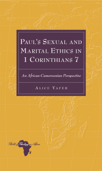 Cover image: Paul’s Sexual and Marital Ethics in 1 Corinthians 7 1st edition 9781433128356