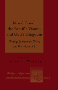Omslagafbeelding: Moral Good, the Beatific Vision, and God’s Kingdom 1st edition 9781433128110