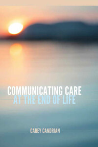 Omslagafbeelding: Communicating Care at the End of Life 1st edition 9781433127144