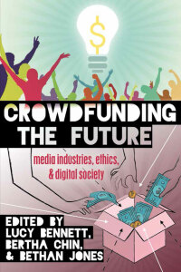 Cover image: Crowdfunding the Future 1st edition 9781433126819