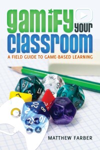 Cover image: Gamify Your Classroom 1st edition 9781433126703