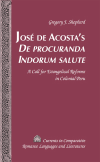 Imagen de portada: José de Acosta’s «De procuranda Indorum salute» 1st edition 9781433126574