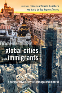 Cover image: Global Cities and Immigrants 1st edition 9781433126185