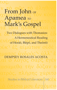 Imagen de portada: From John of Apamea to Mark’s Gospel 1st edition 9781433126161
