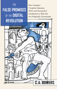 Imagen de portada: The False Promises of the Digital Revolution 1st edition 9781433126130