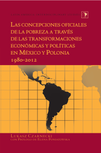 Cover image: Las concepciones oficiales de la pobreza a través de las transformaciones económicas y políticas en México y Polonia 1980–2012 1st edition 9781433125959