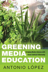 Cover image: Greening Media Education 1st edition 9781433125904