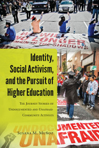 Imagen de portada: Identity, Social Activism, and the Pursuit of Higher Education 1st edition 9781433125584