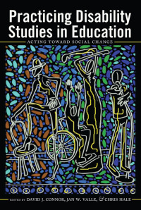 Titelbild: Practicing Disability Studies in Education 1st edition 9781433125522