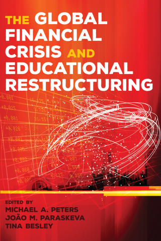 表紙画像: The Global Financial Crisis and Educational Restructuring 1st edition 9781433125409
