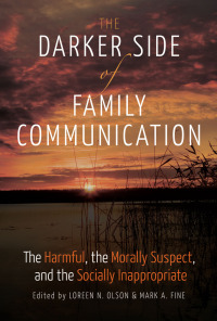 Imagen de portada: The Darker Side of Family Communication 1st edition 9781433125386