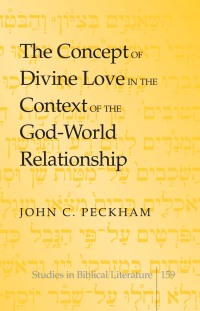 Imagen de portada: The Concept of Divine Love in the Context of the God-World Relationship 1st edition 9781433125164