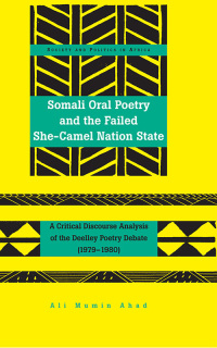 Titelbild: Somali Oral Poetry and the Failed She-Camel Nation State 1st edition 9781433125157