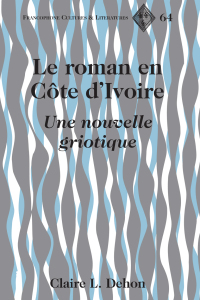 Cover image: Le roman en Côte d’Ivoire 1st edition 9781433124778