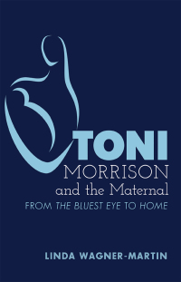 Imagen de portada: Toni Morrison and the Maternal 1st edition 9781433124570