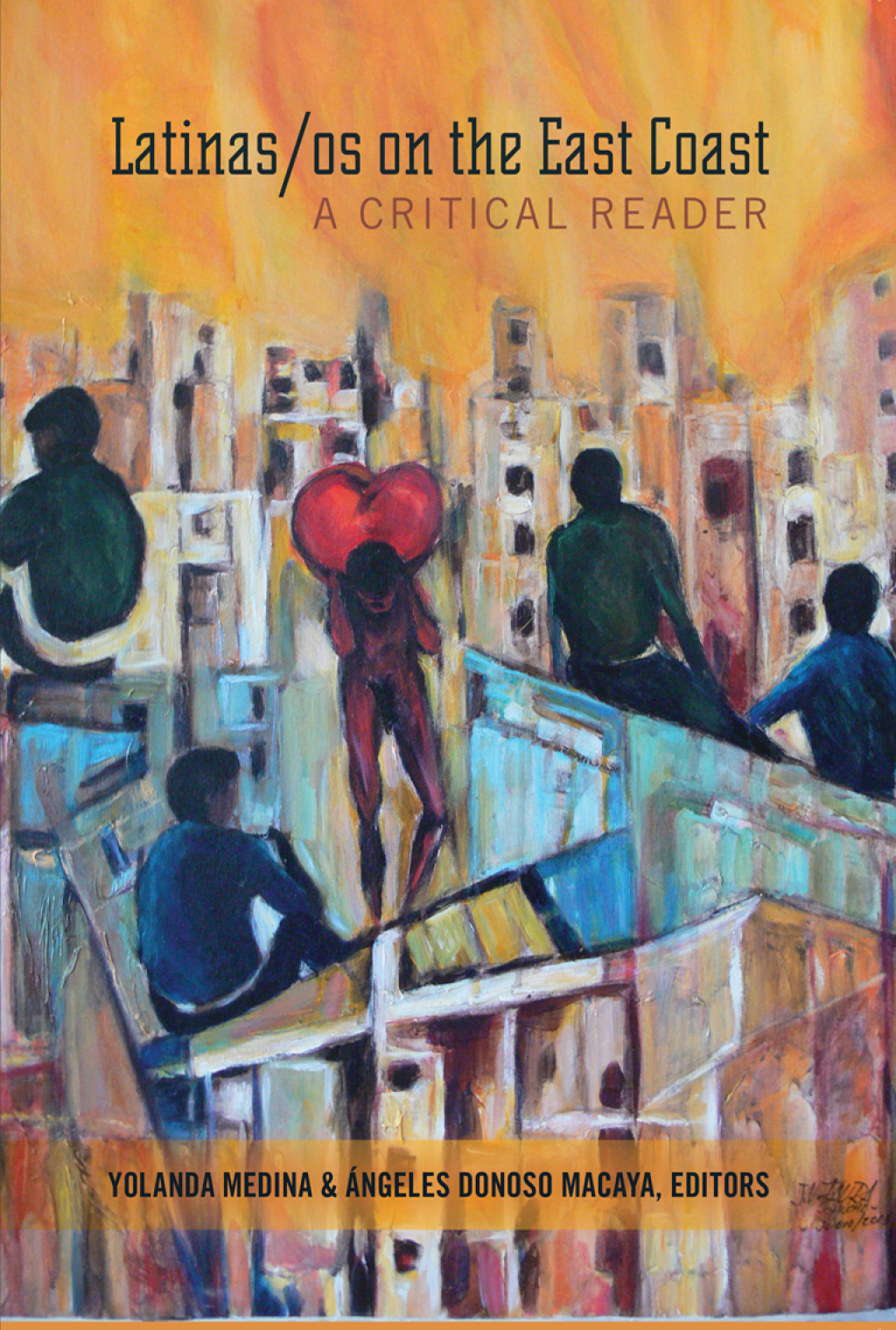 Latinas/os on the East Coast A Critical Reader 1st Edition