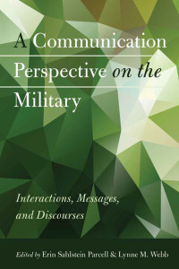 Titelbild: A Communication Perspective on the Military 1st edition 9781433123306