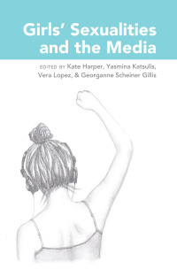 Cover image: Girls’ Sexualities and the Media 1st edition 9781433122750