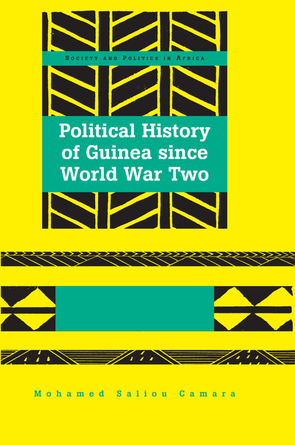 Political History of Guinea since World War Two 1st Edition