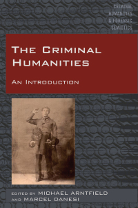 Cover image: The Criminal Humanities 1st edition 9781433131943