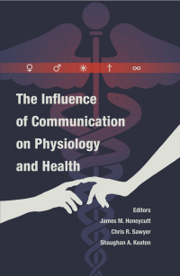 Cover image: The Influence of Communication on Physiology and Health 1st edition 9781433122194