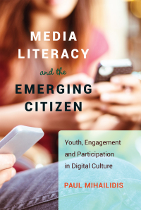 Imagen de portada: Media Literacy and the Emerging Citizen 1st edition 9781433121791