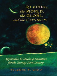 Cover image: Reading the World, the Globe, and the Cosmos 1st edition 9781433121784
