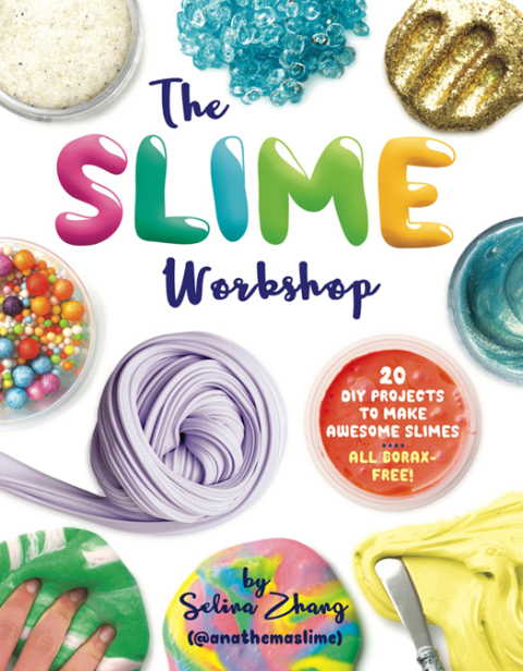 The Slime Workshop: 20 DIY Projects to Make Awesome Slimes—All Borax Free! - FULL INSTANT DOWNLOAD | PDF DOCX EPUB