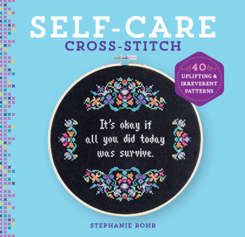 Self-Care Cross-Stitch: 40 Uplifting & Irreverent Patterns - FULL INSTANT DOWNLOAD | PDF DOCX EPUB
