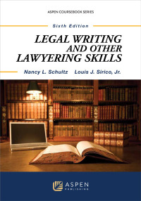 Cover image: Legal Writing and Other Lawyering Skills 6th edition 9781454831020