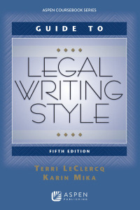 Cover image: Guide to Legal Writing Style 5th edition 9780735599987