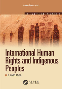 Imagen de portada: International Human Rights and Indigenous Peoples 127th edition 9780735562486