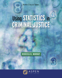 表紙画像: Using Statistics in Criminal Justice 9781454852179