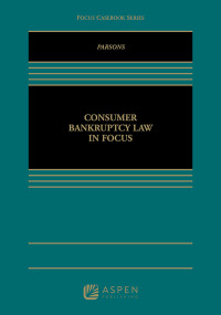 صورة الغلاف: Consumer Bankruptcy Law in Focus 9781454868057