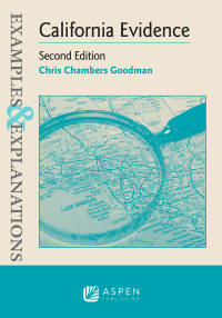 Cover image: Examples & Explanations for  California Evidence 2nd edition 9781454846864