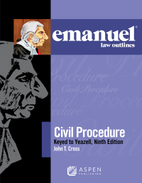 صورة الغلاف: Emanuel Law Outlines for Civil Procedure, Keyed to Yeazell 9th edition 9781454868545