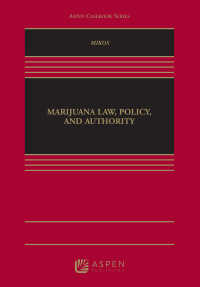 Cover image: Marijuana Law, Policy, and Authority 9781454859420