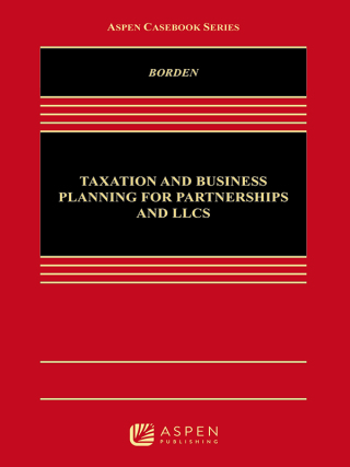 Cover image: Taxation and Business Planning for Partnerships and LLCs 1st edition 9781454870258