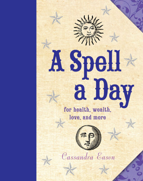 A Spell a Day: For Health, Wealth, Love, and More - FULL INSTANT DOWNLOAD | PDF DOCX EPUB