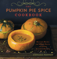 Cover image: The Pumpkin Pie Spice Cookbook 9781454913986