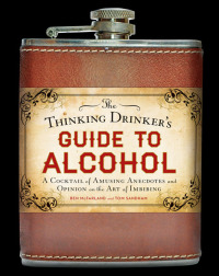 Cover image: The Thinking Drinker's Guide to Alcohol 9781454912811