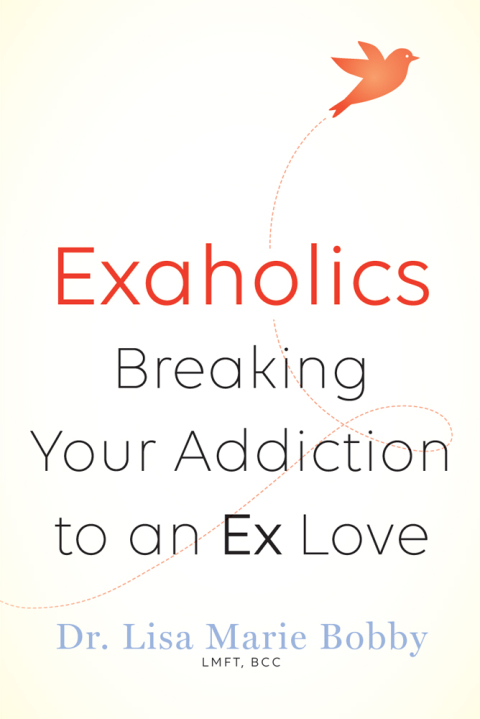 Exaholics : Breaking Your Addiction to an Ex Love - FULL INSTANT DOWNLOAD | PDF DOCX EPUB