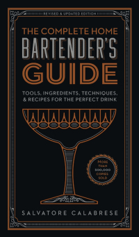 Imagen de portada: The Complete Home Bartender's Guide 9781454931751