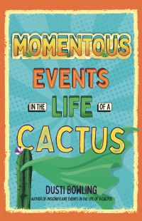 表紙画像: Momentous Events in the Life of a Cactus 9781454933298