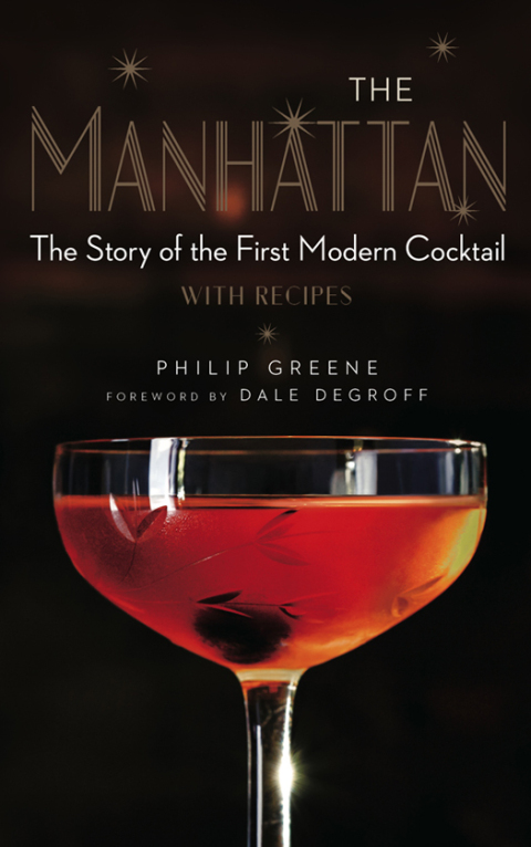 The Manhattan: The Story of the First Modern Cocktail with Recipes - FULL INSTANT DOWNLOAD | PDF DOCX EPUB