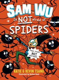 Cover image: Sam Wu Is Not Afraid of Spiders 9781454937364