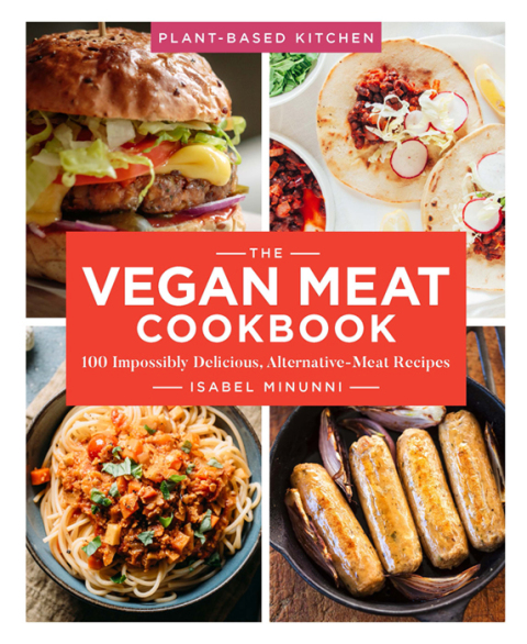The Vegan Meat Cookbook: 100 Impossibly Delicious Alternative-Meat Recipes - FULL INSTANT DOWNLOAD | PDF DOCX EPUB