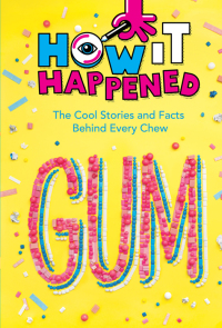 Cover image: How It Happened! Gum 9781454945130