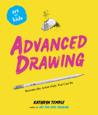 Cover image: Art for Kids: Advanced Drawing 9781454936961