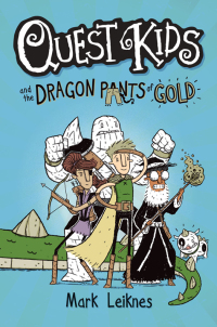 表紙画像: Quest Kids and the Dragon Pants of Gold 9781454946250